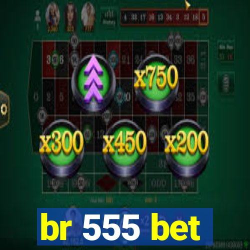 br 555 bet